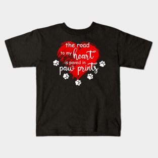 The Road to my Heart is Paved with Paw Prints Kids T-Shirt